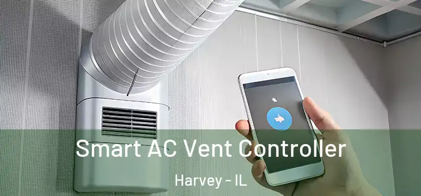 Smart AC Vent Controller Harvey - IL